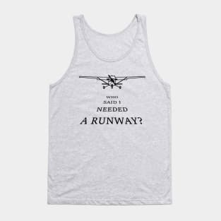 Who said I needed a runway? Tank Top